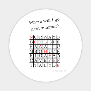 Where will I go next summer? Magnet